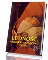 Ludność. Największe bogactwo świata