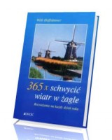 365 x schwycić wiatr w żagle. Rozważania na każdy dzień roku