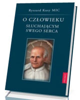 O człowieku słuchającym swego serca. Opowieść o bł. Stanisławie Papczyńskim