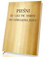 Pieśni ku czci św. Teresy od Dzieciątka Jezus