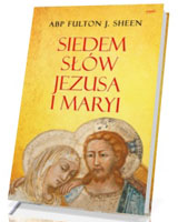 Siedem słów Jezusa i Maryi