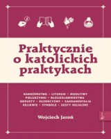 Praktycznie o katolickich praktykach