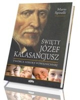 Święty Józef Kalasancjusz. Twórca szkoły powszechnej