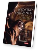 Wszystko o różańcu, który może wszystko