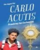 Carlo Acutis. Prawdziwy fan Eucharystii - okładka książki
