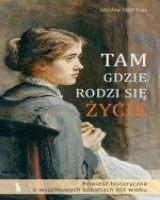 Tam, gdzie rodzi się życie