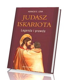 Judasz Iskariota. legenda i prawda