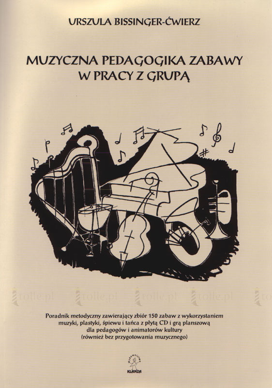 Muzyczna pedagogika zabawy w pracy z grupą + CD + gra planszowa - Klub Książki Tolle.pl