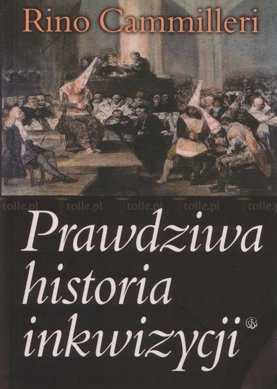 Prawdziwa historia inkwizycji - Klub Książki Tolle.pl